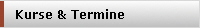 Kurse & Termine