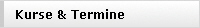 Kurse & Termine